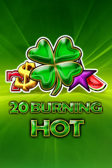 20 Burning Hot игровой автомат | Казино Кристалл играть бесплатно
