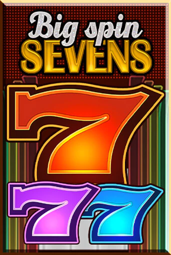 Big Spin Sevens игровой автомат | Казино Кристалл играть бесплатно