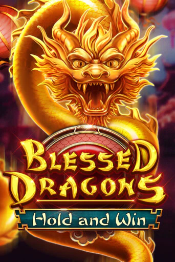 Blessed Dragons Hold and Win игровой автомат | Казино Кристалл играть бесплатно
