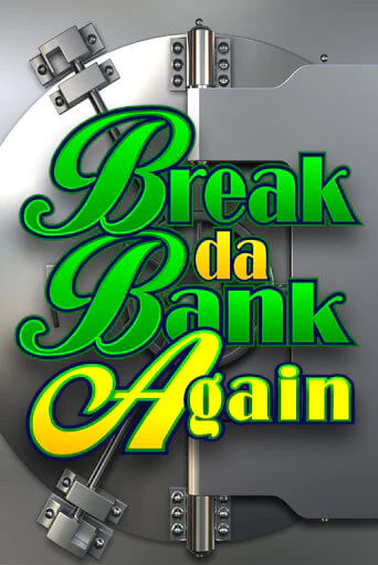 Break Da Bank Again игровой автомат | Казино Кристалл играть бесплатно