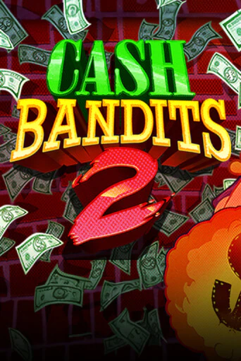 Cash Bandits 2 игровой автомат | Казино Кристалл играть бесплатно
