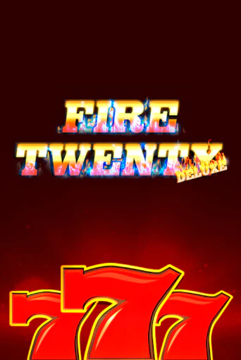 Fire 20 Deluxe игровой автомат | Казино Кристалл играть бесплатно