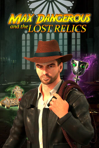 Max Dangerous and the Lost Relics игровой автомат | Казино Кристалл играть бесплатно