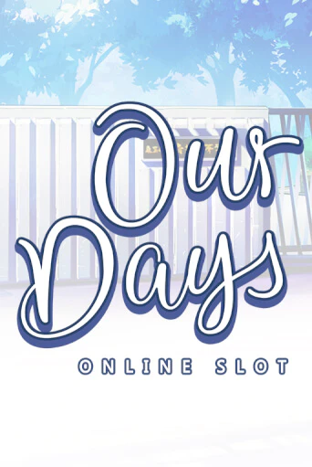 Our Days игровой автомат | Казино Кристалл играть бесплатно