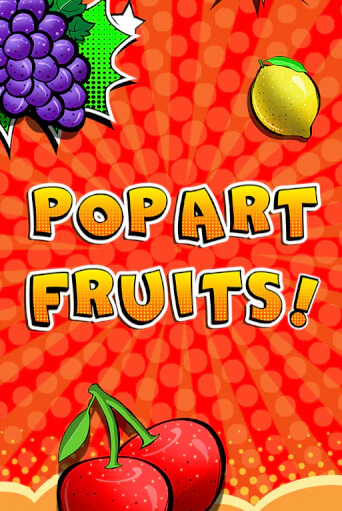 Pop Art Fruits игровой автомат | Казино Кристалл играть бесплатно