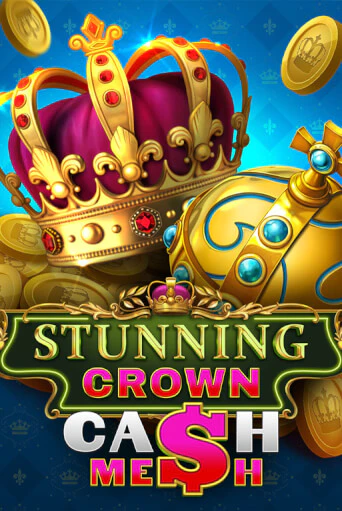 Stunning Crown Cash Mesh игровой автомат | Казино Кристалл играть бесплатно
