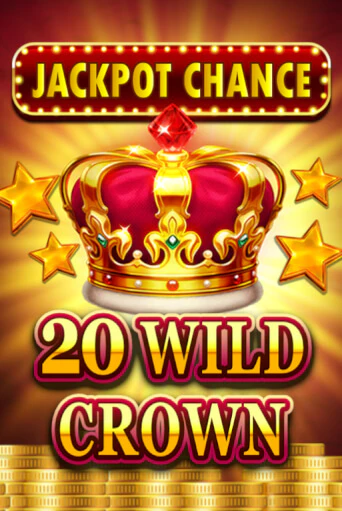 JACKPOT CHANCE - 20 WILD CROWN игровой автомат | Казино Кристалл играть бесплатно