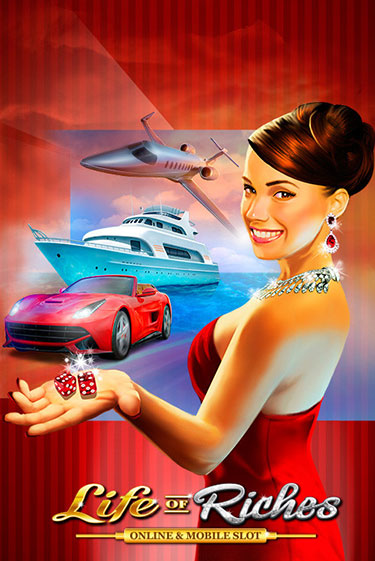Life of Riches игровой автомат | Казино Кристалл играть бесплатно